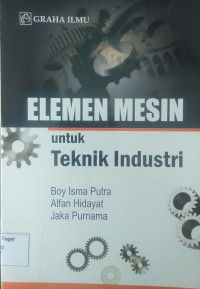 Image of Elemen mesin untuk teknik industri